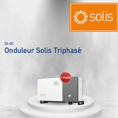ONDULEUR SOLIS TRIPHASÉ 110KW S6-GC