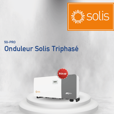 ONDULEUR SOLIS TRIPHASÉ 80KW 5G-PRO