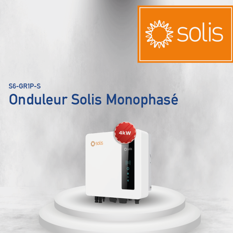 ONDULEUR SOLIS MONOPHASÉ 4KW S6-GR1P-S
